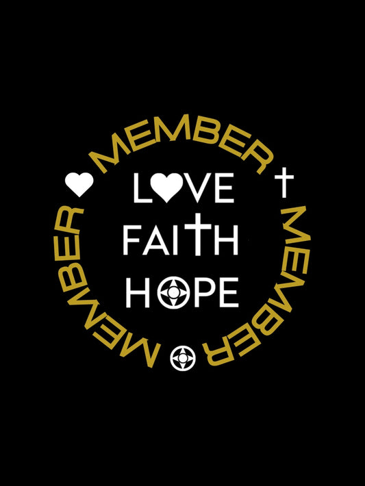 LOVE FAITH HOPE MEMBERSHIP
